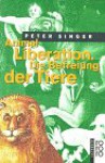 Animal Liberation. Die Befreiung Der Tiere - Peter Singer, Claudia Schorcht