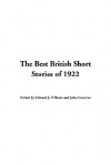 The Best British Short Stories of 1922 - Edward J. O'Brien, John Cournos