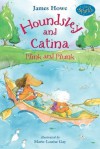 Houndsley and Catina Plink and Plunk - James Howe, Marie-Louise Gay