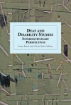 Deaf and Disability Studies: Interdisciplinary Perspectives - Susan Burch, Alison Kafer