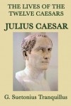 Julius Caesar (Lives of the Twelve Caesars) - Suetonius