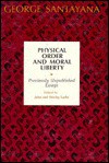 Physical Order and Moral Liberty: Previously Unpublished Essays of George Santayana - George Santayana