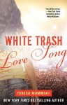 White Trash Love Song - Teresa Mummert