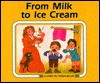 From Milk to Ice Cream - Ali Mitgutsch