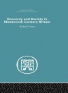 Economy and Society in 19th Century Britain (Economic History) - Richard Tames