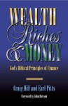 Wealth, Riches & Money - Craig Hill, Earl Pitts