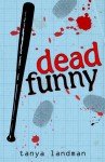 Dead Funny - Tanya Landman