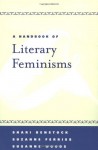 A Handbook of Literary Feminisms - Shari, Benstock, Susanne Woods, Suzanne Ferriss