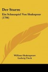 Der Sturm: Ein Schauspiel Von Shakspear (1796) - Johann Ludwig Tieck, William Shakespeare