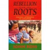 Rebellion from the Roots: Indian Uprising in Chiapas - John Ross