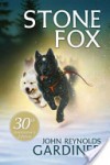 Stone Fox - John Reynolds Gardiner, Greg Hargreaves