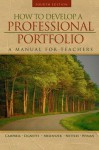 How to Develop a Professional Portfolio: A Manual for Teachers (4th Edition) - Dorothy M. Campbell