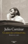 Clases de literatura: Berkeley, 1980 - Julio Cortázar, Carles Álvarez Garriga