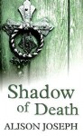 Shadow of Death - Alison Joseph