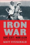 Iron War: Dave Scott, Mark Allen, & the Greatest Race Ever Run - Matt Fitzgerald, Bob Babbitt