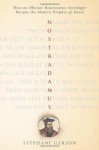 Nostradamus: How an Obscure Renaissance Astrologer Became the Modern Prophet of Doom - Stéphane Gerson