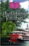 Huckleberry Finished - Livia J. Washburn