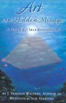 Art as a Hidden Message: A Guide to Self-Realization - Swami Kriyananda