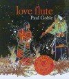 Love Flute - Paul Goble