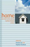 Home: New Short Short Stories by New Zealand Writers - Graeme Lay, Stephen Stratford