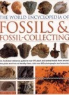 The World Encyclopedia of Fossils & Fossil-Collecting - Steve Parker