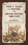 Thirty Years of Lynching in the United States 1889-1918 - National Association for the Advancement of Colored People, Paul Finkelman