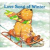 Love Song Of Winter - Margaret Wise Brown, Susan Jeffers