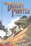 The Desert Pirates - Anthony Masters