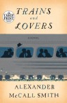 Trains and Lovers - Alexander McCall Smith