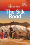 The Silk Road Top Readers (Top Readers, Stage 4 Reading With Ease) - Robert Coupe