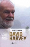 David Harvey: A Critical Reader - Noel Castree, Derek Gregory