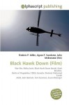 Black Hawk Down (Film) - Agnes F. Vandome, John McBrewster, Sam B Miller II