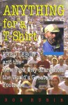 Anything for A T-Shirt: Fred LeBow and the New York City Marathon, the World's Greatest Footrace (Sports and Entertainment) - Ron Rubin