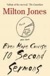 Even More Concise Ten Second Sermons - Milton Jones