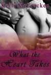 What the Heart Takes - Kelli McCracken