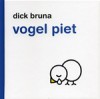 Vogel Piet - Dick Bruna