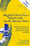 The Used Book Lover's Guide to the South Atlantic States: Maryland, Washington, DC, Virginia, North Carolina, South Carolina, Georgia and Florida - David S. Siegel