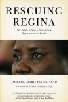 Rescuing Regina: The Battle to Save a Friend from Deportation and Death - Josephe Marie Flynn, Helen Prejean