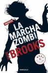 La marcha zombi - Max Brooks