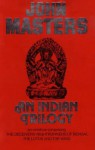 An Indian Trilogy: The Deceivers + Nightrunners of Bengal + The Lotus and the Wind - John Masters