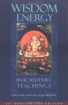 Wisdom Energy: Basic Buddhist Teachings - Lama Yeshe, Thubten Zopa, Jonathan Landaw