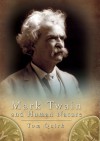 Mark Twain and Human Nature - Tom Quirk