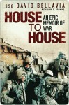 House to House: An Epic Memoir of War - David Bellavia