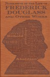 Narrative of the Life of Frederick Douglass and Other Works - Frederick Douglass