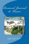 Renewal Journal 16: Vision - Geoff Waugh, Mell Winger, George Otis Jr.