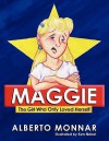 Maggie the Girl Who Only Loved Herself - Alberto Monnar, Linda Franklin, Ken Nebel