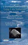 Tracking Environmental Change Using Lake Sediments: Data Handling and Numerical Techniques (Developments in Paleoenvironmental Research) - H. John B. Birks, Andrxe9 F. Lotter, Steve Juggins, John P. Smol