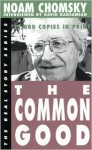 The Common Good (Real Story) - Noam Chomsky, David Barsamian, Arthur Naiman
