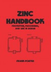 Zinc Handbook: Properties, Processing, and Use in Design - Frank Porter