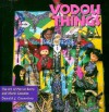 Vodou Things: The Art of Pierrot Barra and Marie Cassaise - Donald J. Cosentino